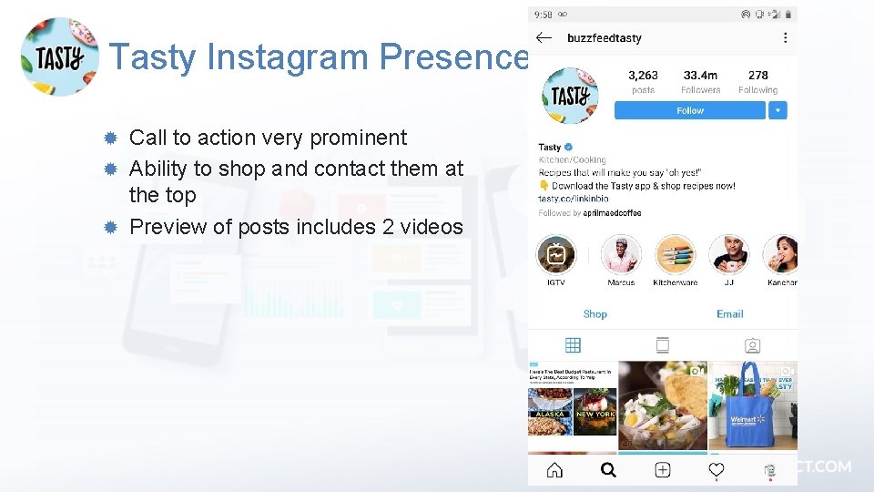 Tasty Instagram Presence Call to action very prominent Ability to shop and contact them