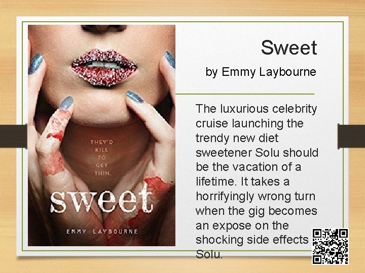 Sweet by Emmy Laybourne The luxurious celebrity cruise launching the trendy new diet sweetener