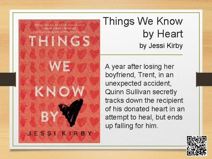 Things We Know by Heart by Jessi Kirby A year after losing her boyfriend,