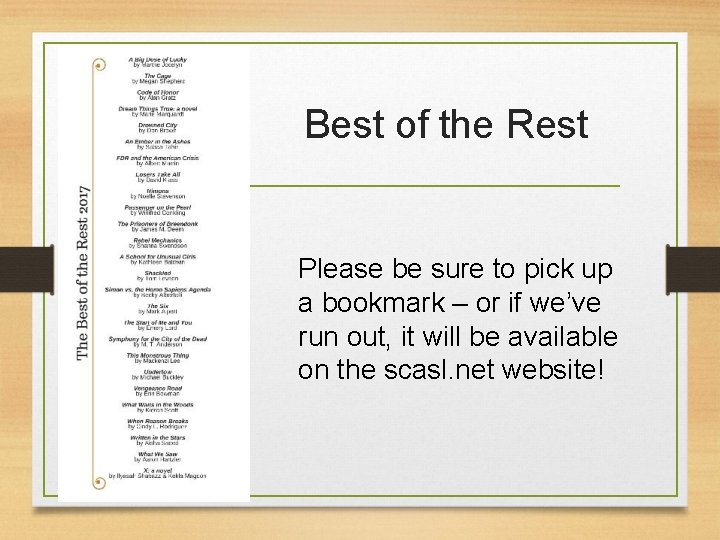 Best of the Rest Please be sure to pick up a bookmark – or