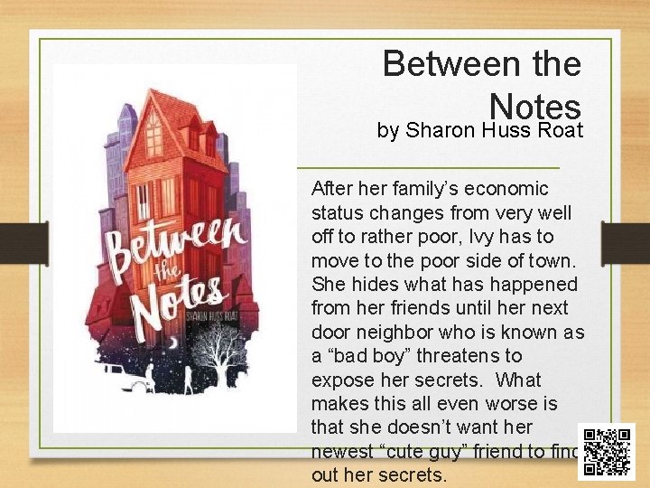 Between the Notes by Sharon Huss Roat After her family’s economic status changes from