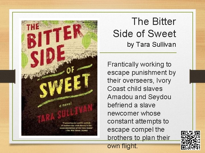 The Bitter Side of Sweet by Tara Sullivan Frantically working to escape punishment by