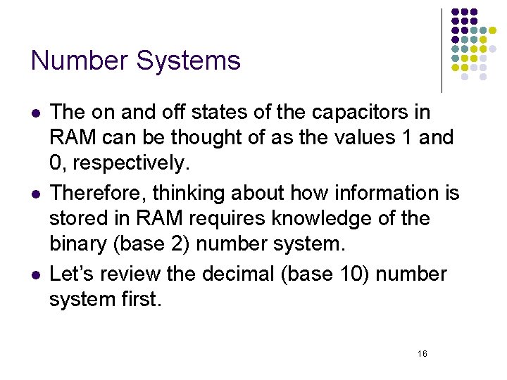 Number Systems l l l The on and off states of the capacitors in