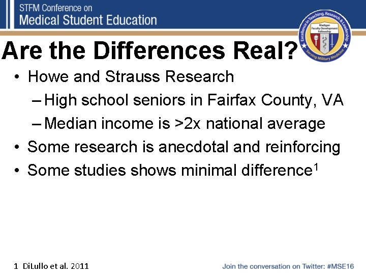 Are the Differences Real? • Howe and Strauss Research – High school seniors in