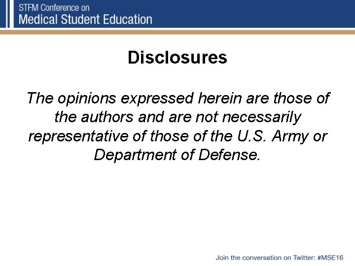 Disclosures The opinions expressed herein are those of the authors and are not necessarily