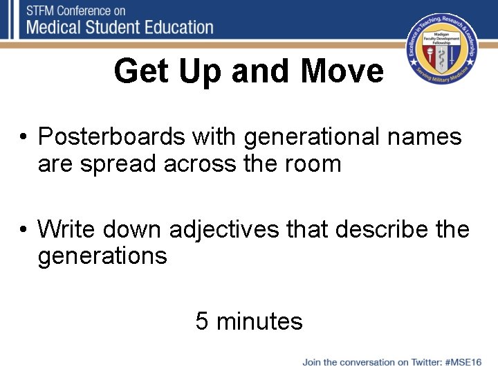 Get Up and Move • Posterboards with generational names are spread across the room