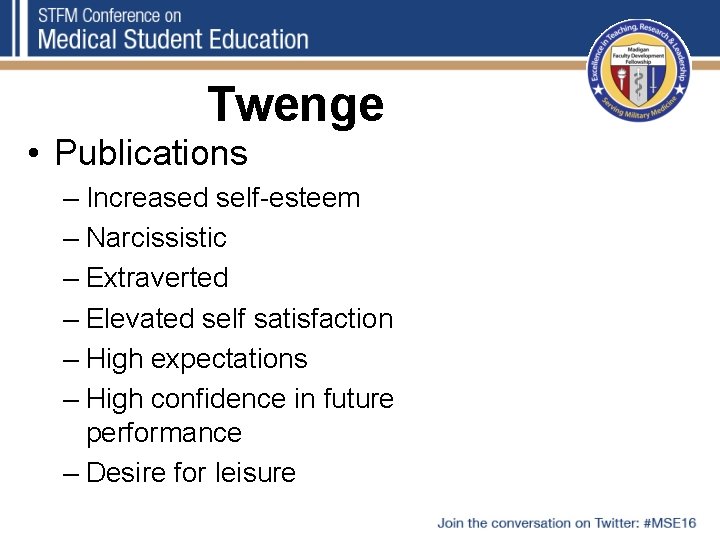 Twenge • Publications – Increased self-esteem – Narcissistic – Extraverted – Elevated self satisfaction