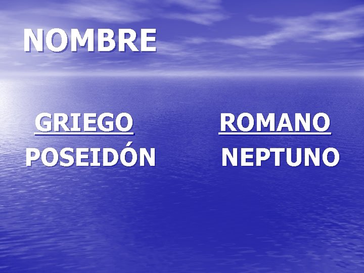 NOMBRE GRIEGO POSEIDÓN ROMANO NEPTUNO 