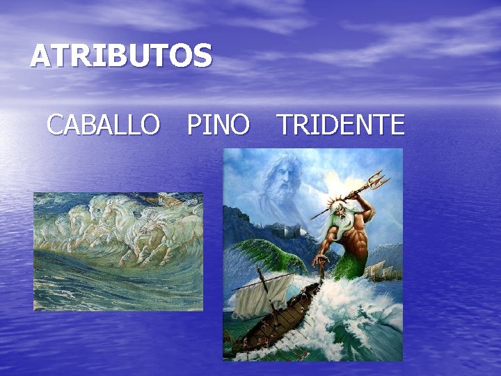 ATRIBUTOS CABALLO PINO TRIDENTE 