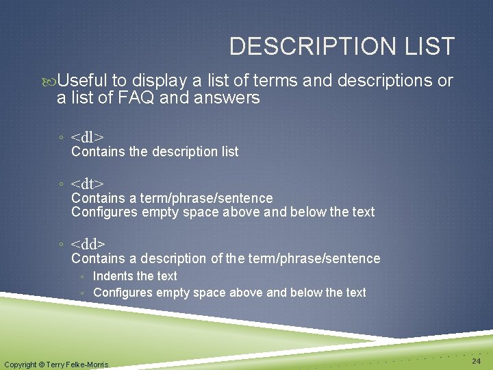 DESCRIPTION LIST Useful to display a list of terms and descriptions or a list