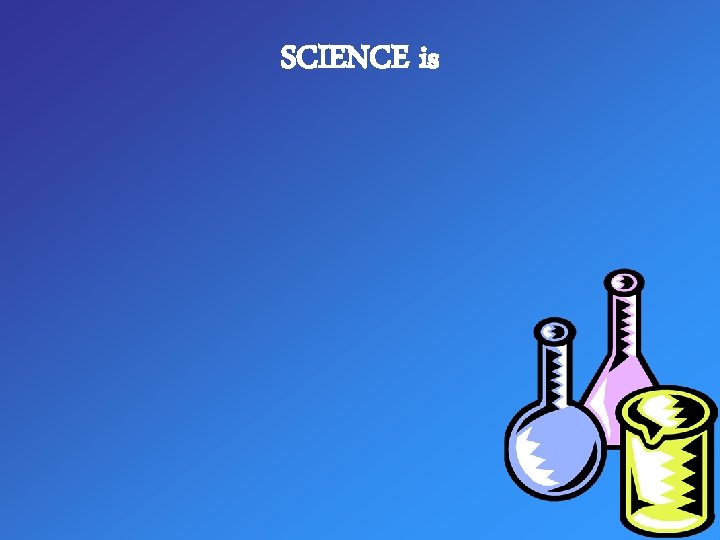 SCIENCE is 