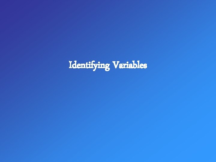 Identifying Variables 