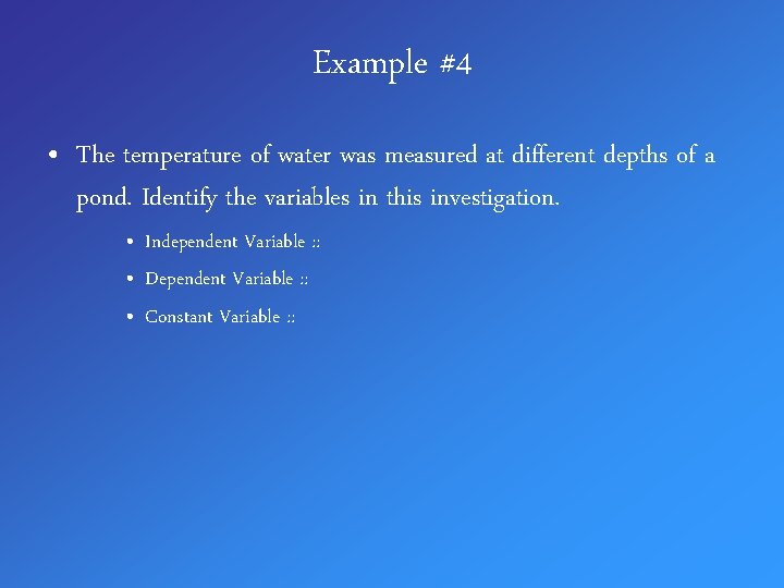 Example #4 • The temperature of water was measured at different depths of a