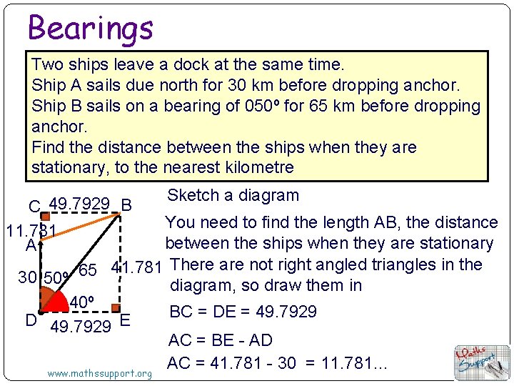 Bearings Two ships leave a dock at the same time. Ship A sails due