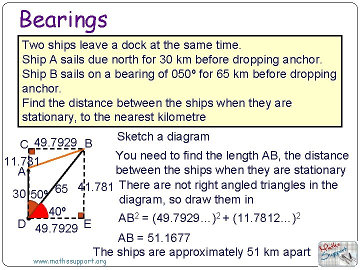Bearings Two ships leave a dock at the same time. Ship A sails due