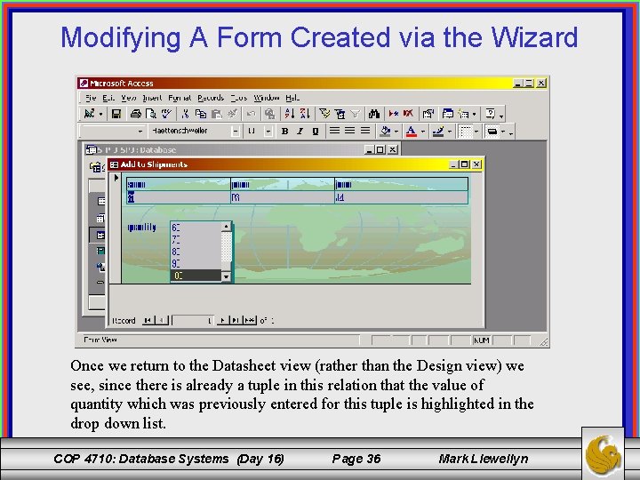Modifying A Form Created via the Wizard Once we return to the Datasheet view