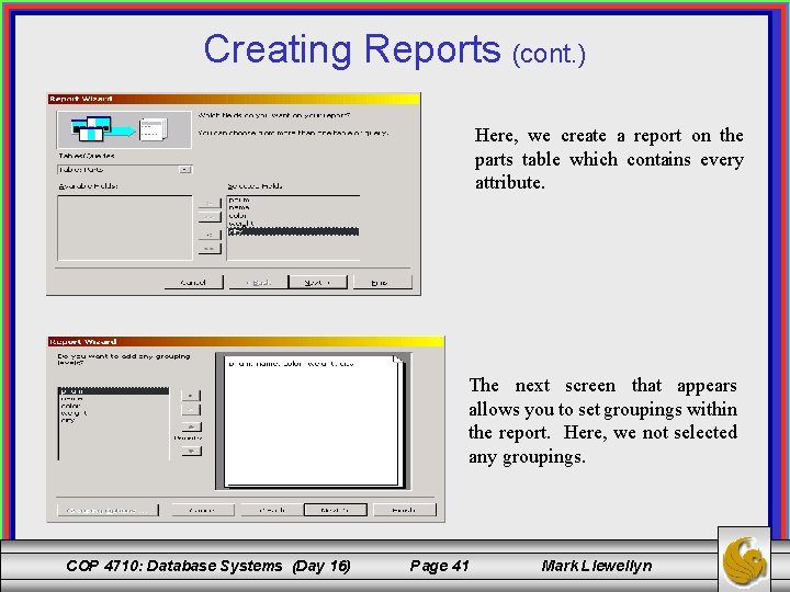 Creating Reports (cont. ) Here, we create a report on the parts table which