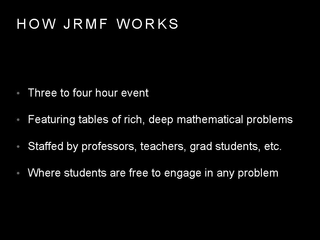 HOW JRMF WORKS • Three to four hour event • Featuring tables of rich,
