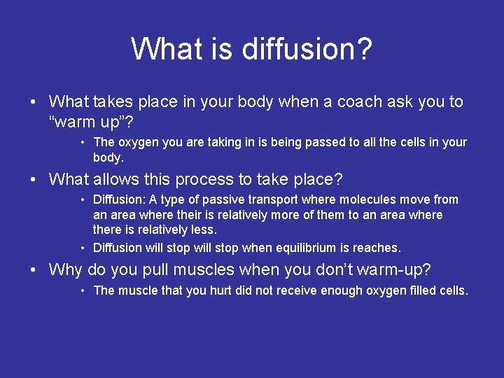 What is diffusion? • What takes place in your body when a coach ask