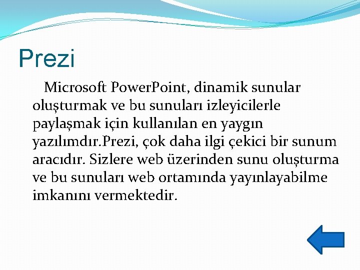 Prezi Microsoft Power. Point, dinamik sunular oluşturmak ve bu sunuları izleyicilerle paylaşmak için kullanılan