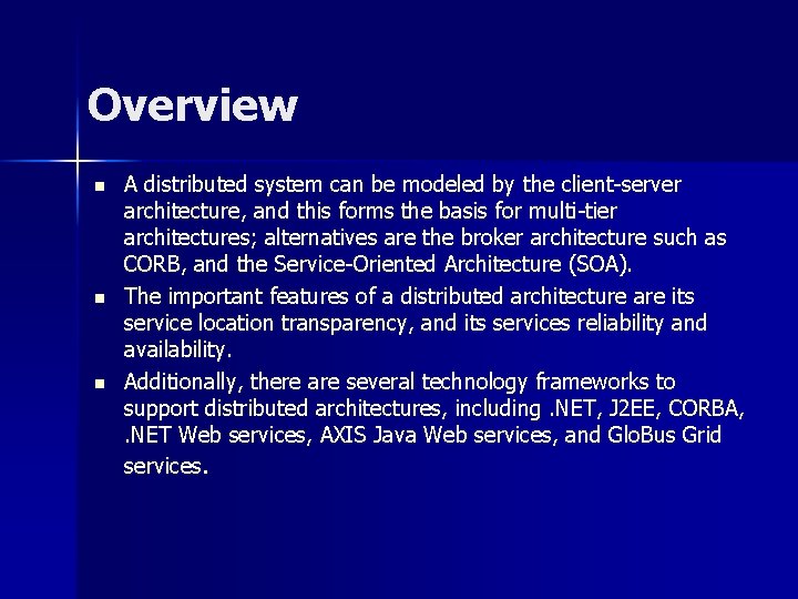 Overview n n n A distributed system can be modeled by the client-server architecture, Overview n n n A distributed system can be modeled by the client-server architecture,