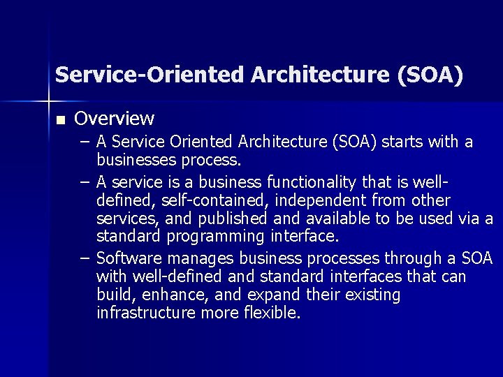 Service-Oriented Architecture (SOA) n Overview – A Service Oriented Architecture (SOA) starts with a Service-Oriented Architecture (SOA) n Overview – A Service Oriented Architecture (SOA) starts with a