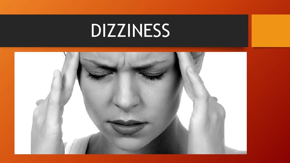 DIZZINESS 