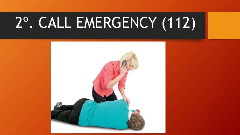 2º. CALL EMERGENCY (112) 