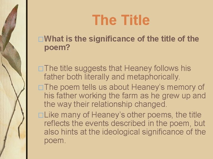 The Title �What is the significance of the title of the poem? �The title