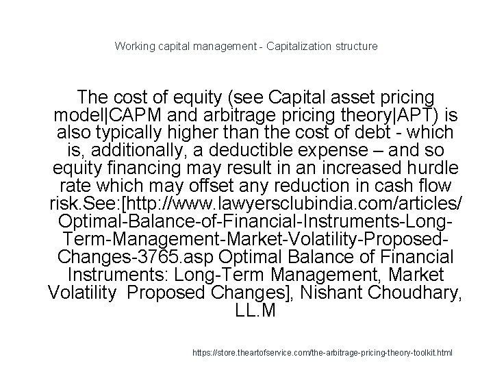 Working capital management - Capitalization structure The cost of equity (see Capital asset pricing