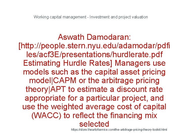 Working capital management - Investment and project valuation Aswath Damodaran: [http: //people. stern. nyu.