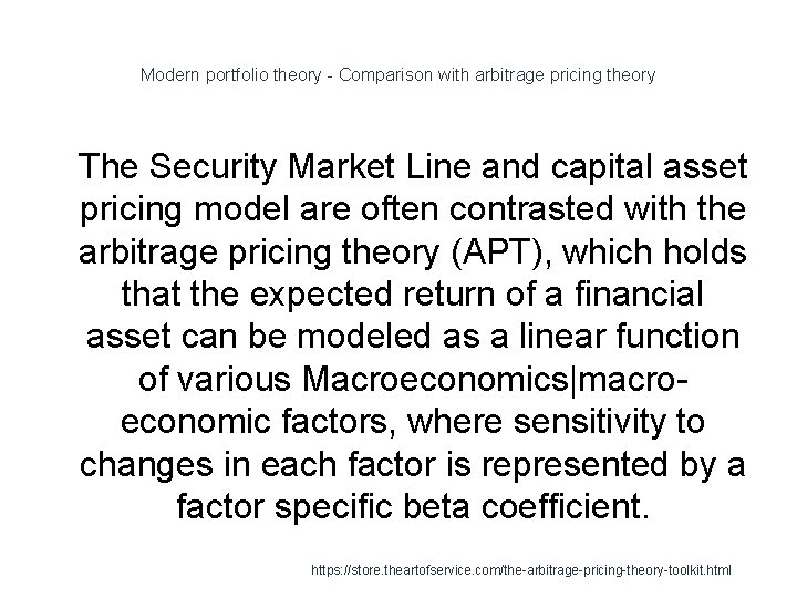 Modern portfolio theory - Comparison with arbitrage pricing theory 1 The Security Market Line