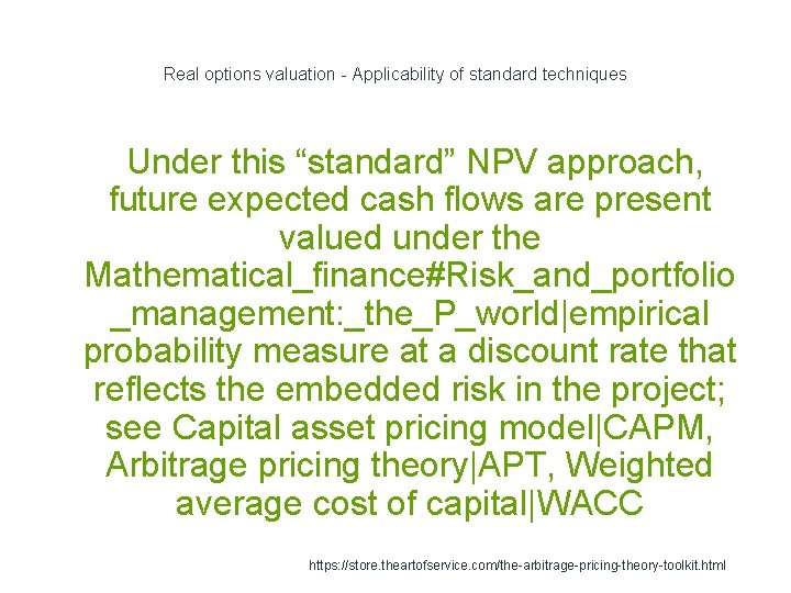 Real options valuation - Applicability of standard techniques Under this “standard” NPV approach, future