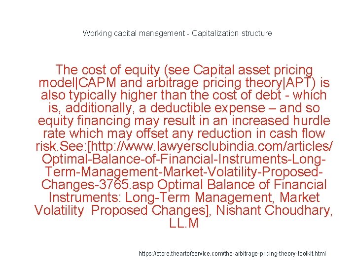 Working capital management - Capitalization structure The cost of equity (see Capital asset pricing