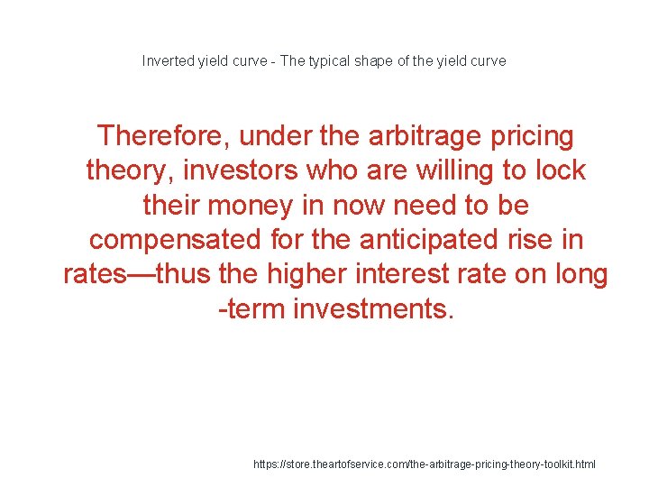 Inverted yield curve - The typical shape of the yield curve Therefore, under the