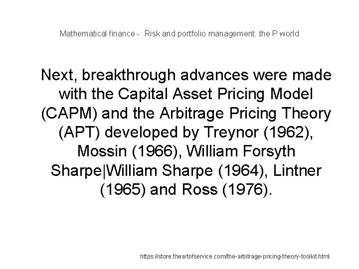 Mathematical finance - Risk and portfolio management: the P world 1 Next, breakthrough advances