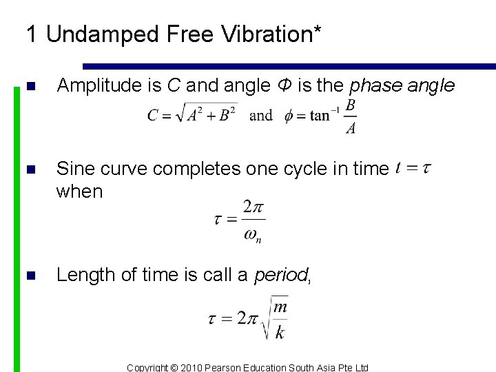 1 Undamped Free Vibration* n Amplitude is C and angle Φ is the phase