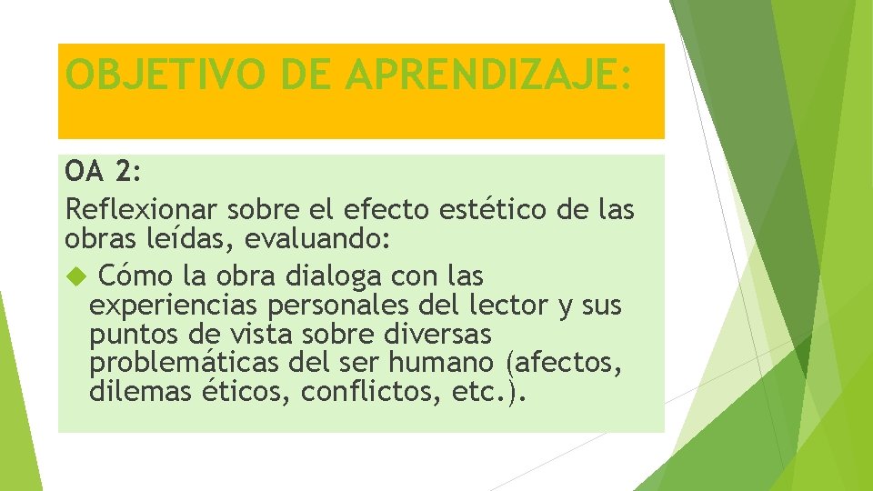 OBJETIVO DE APRENDIZAJE: OA 2: Reflexionar sobre el efecto estético de las obras leídas,