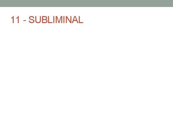 11 - SUBLIMINAL 