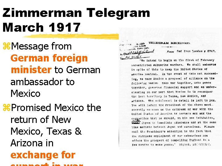 Zimmerman Telegram March 1917 z. Message from German foreign minister to German ambassador to