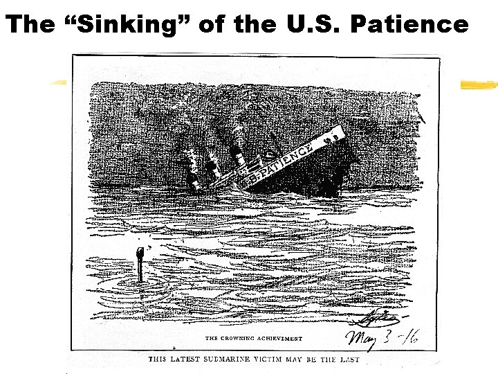 The “Sinking” of the U. S. Patience 