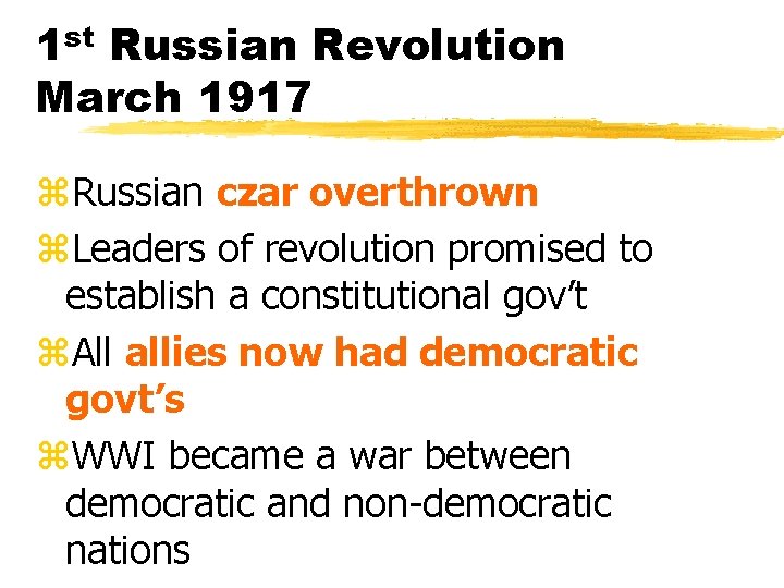 1 st Russian Revolution March 1917 z. Russian czar overthrown z. Leaders of revolution