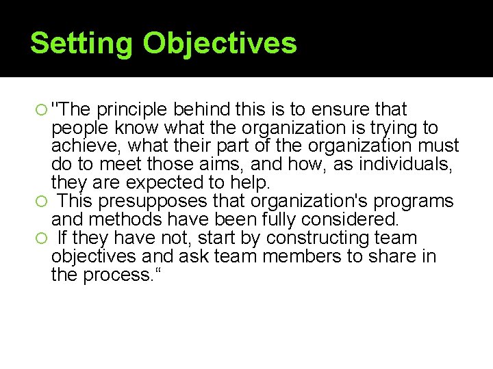 Setting Objectives "The principle behind this is to ensure that people know what the