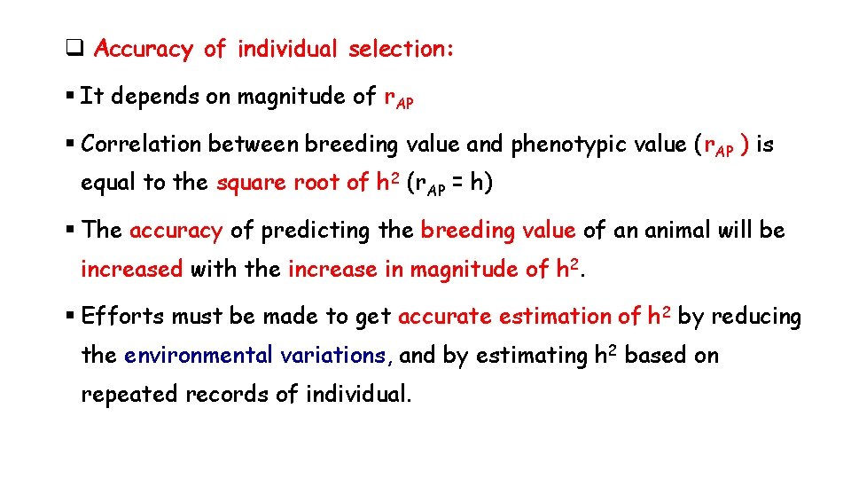q Accuracy of individual selection: § It depends on magnitude of r. AP §