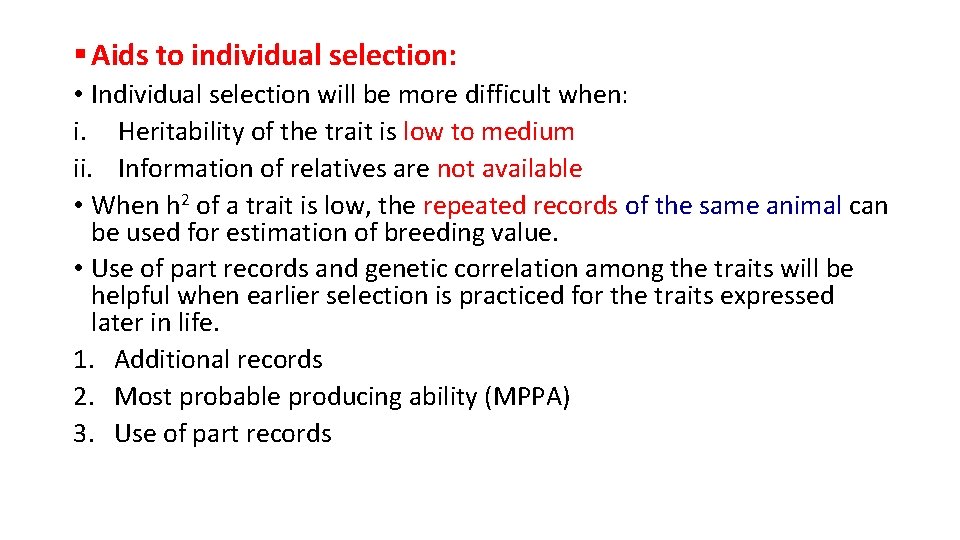 § Aids to individual selection: • Individual selection will be more difficult when: i.