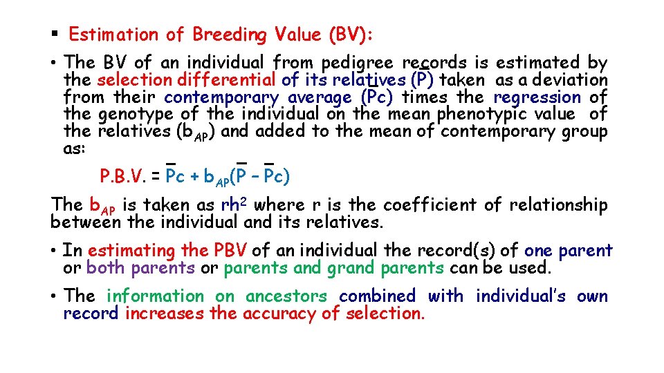 § Estimation of Breeding Value (BV): • The BV of an individual from pedigree