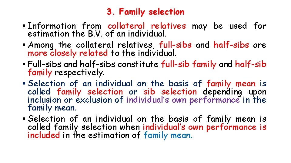 3. Family selection § Information from collateral relatives may be used for estimation the