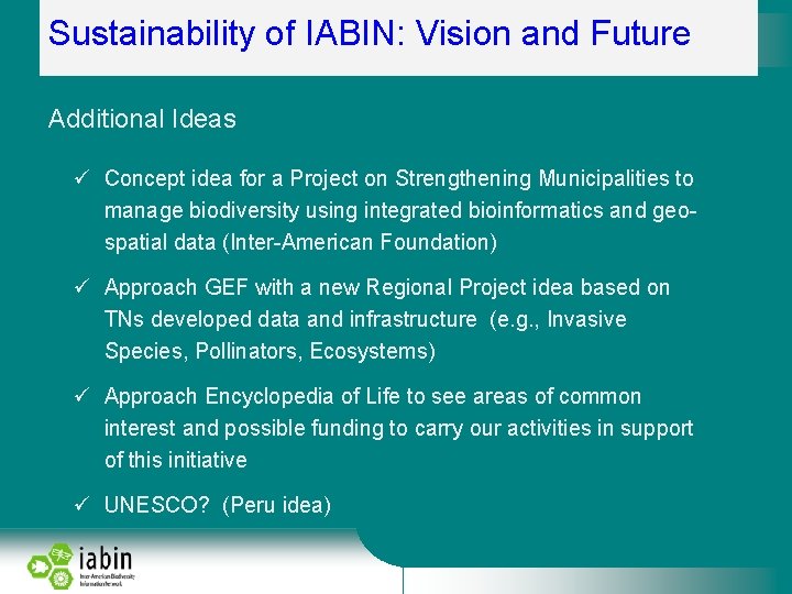 Sustainability of IABIN: Vision and Future Additional Ideas Concept idea for a Project on