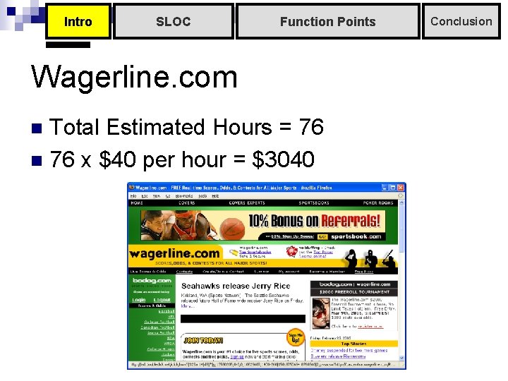 Intro SLOC Function Points Wagerline. com Total Estimated Hours = 76 n 76 x Intro SLOC Function Points Wagerline. com Total Estimated Hours = 76 n 76 x