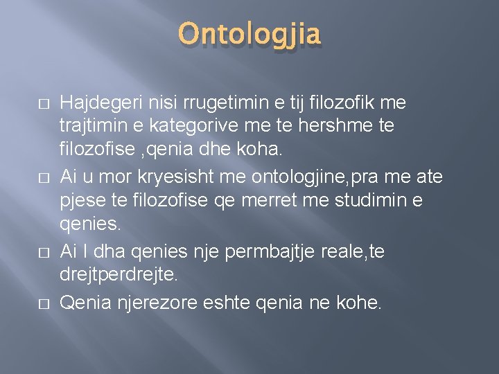 Ontologjia � � Hajdegeri nisi rrugetimin e tij filozofik me trajtimin e kategorive me